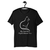 My Cat Was Right About You Short-Sleeve Unisex T-Shirt