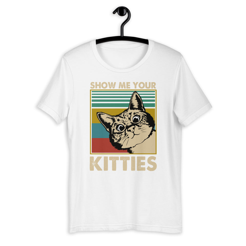 Show me Your Kitties Unisex T-Shirt