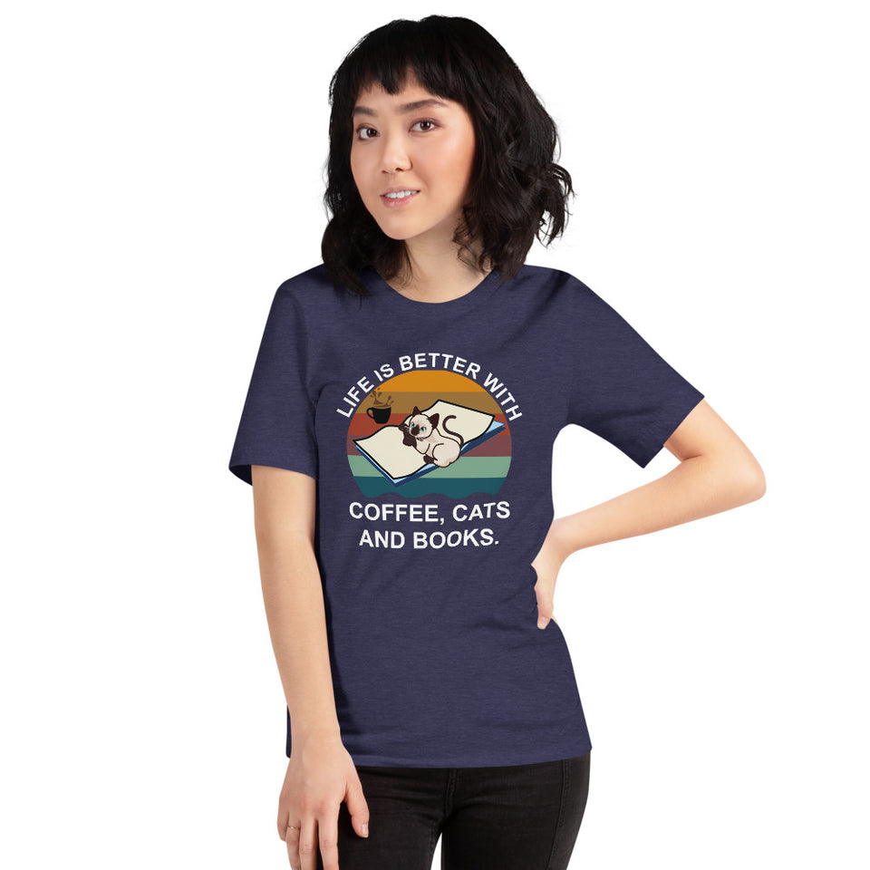 Life Is Better With Coffee, Cats And Books Unisex T-Shirt