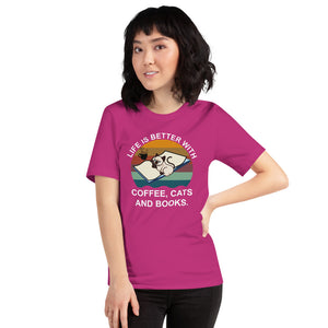 Life Is Better With Coffee, Cats And Books Unisex T-Shirt