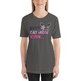 Best Cat Mom Ever Funny Cats Unisex T-Shirt