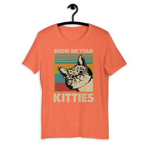 Show me Your Kitties Unisex T-Shirt