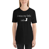 I Miss My Little Cats Short-Sleeve Unisex T-Shirt