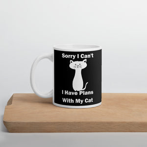 Sorry, I can't I have plans with my Cat Funny Mug