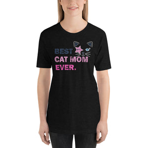 Best Cat Mom Ever Funny Cats Unisex T-Shirt