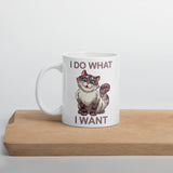 I Do What I Want With My Cat Mug