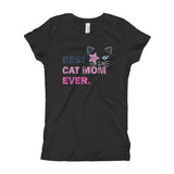 Best Cat Mom Ever Girl's T-Shirt