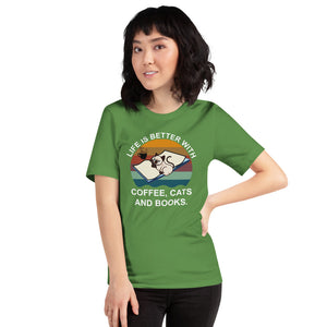 Life Is Better With Coffee, Cats And Books Unisex T-Shirt