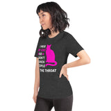 I Hug My Cat So I Don't Punch People In The Throat Unisex T-Shirt