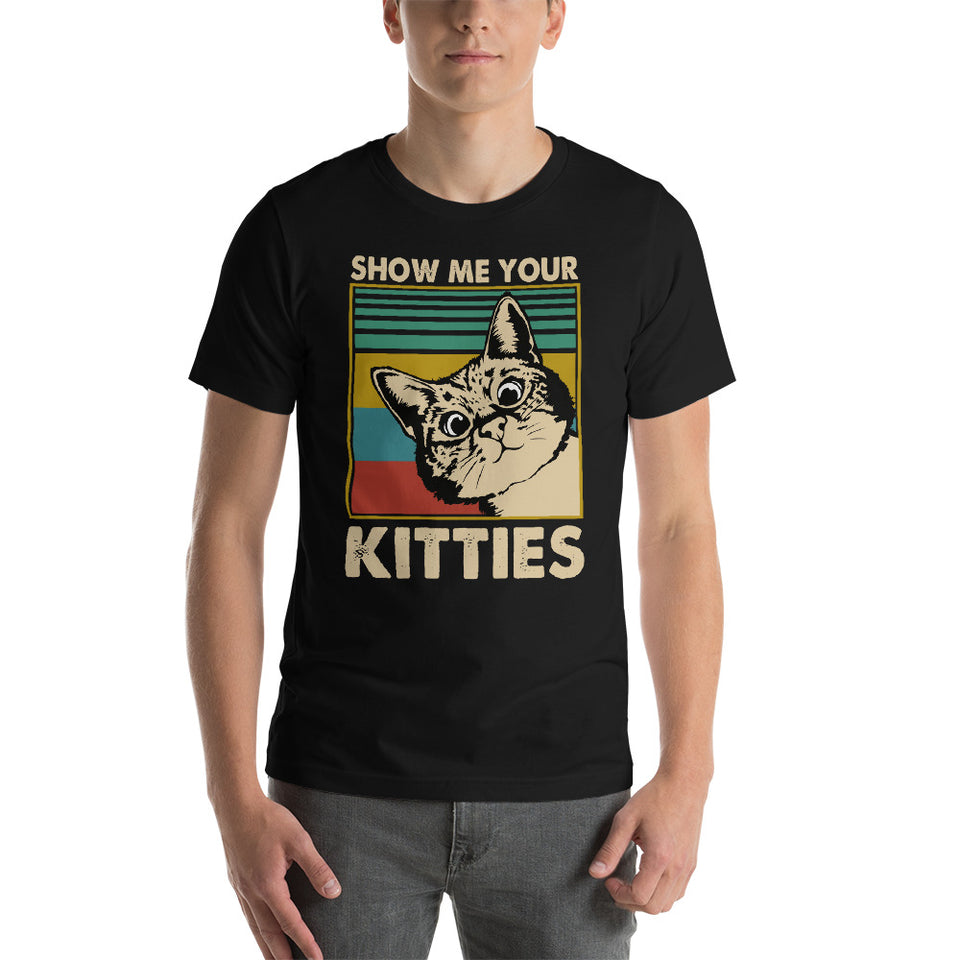 Show me Your Kitties Unisex T-Shirt