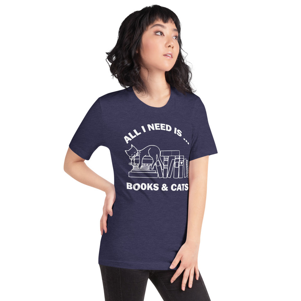 All I need is books & Cats Unisex T-Shirt