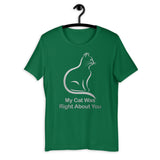 My Cat Was Right About You Short-Sleeve Unisex T-Shirt