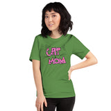 Cat Mom for Cat Lovers  Unisex T-Shirt