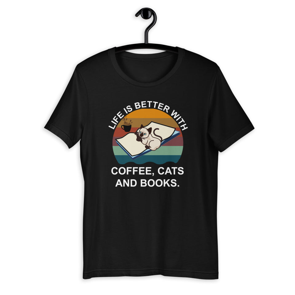 Life Is Better With Coffee, Cats And Books Unisex T-Shirt