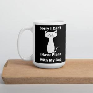 Sorry, I can't I have plans with my Cat Funny Mug